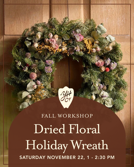 Dried Floral Holiday Wreath Making Workshop | Saturday, November 22nd